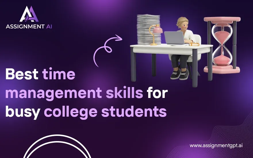 Best Time Management Skills for Busy College Students