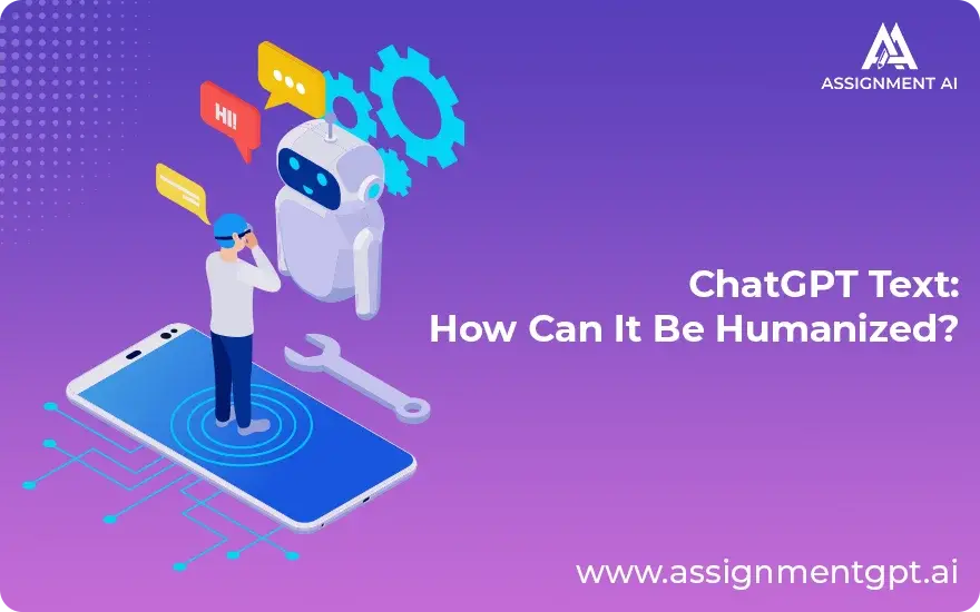 ChatGPT Text | How Can It Be Humanized?