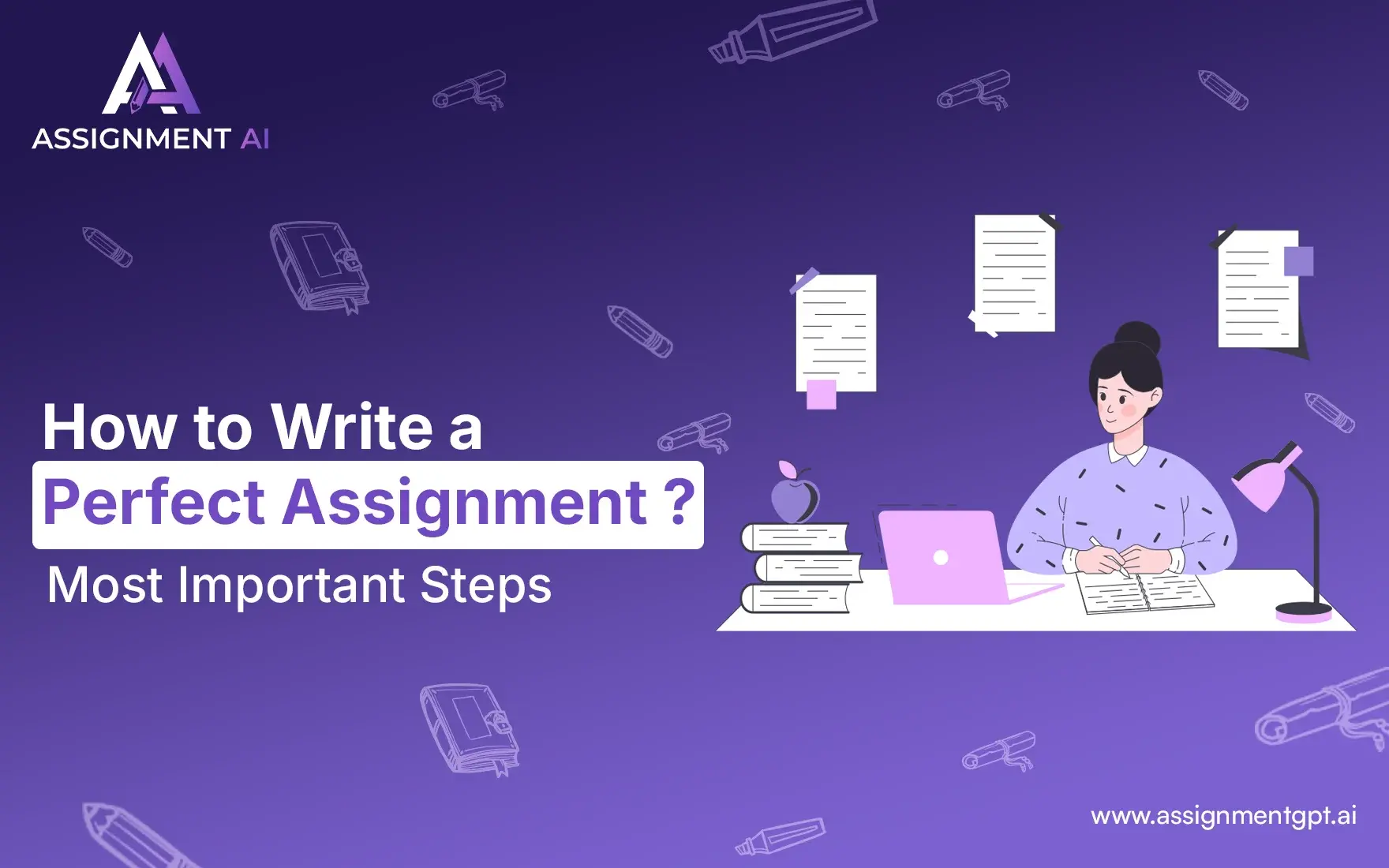 How to Write a Perfect Assignment? Most Important Steps