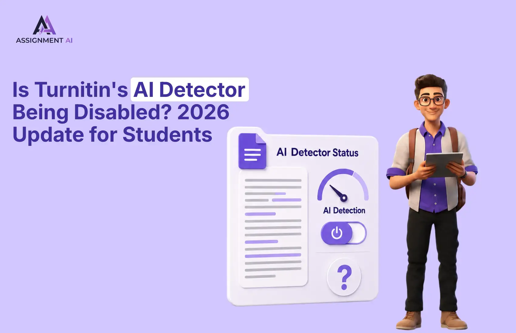 Is Turnitin's AI Detector Disabled in 2026? Full Guide