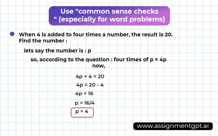 Use common sense checks (especially for word problems)